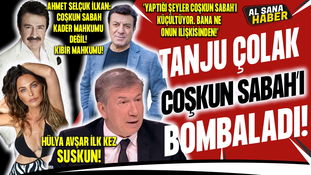TANJU ÇOLAK’TAN TOKAT GİBİ YANIT “COŞKUN SABAH BÖYLE Mİ GÜNDEME GELMEK İSTİYOR?