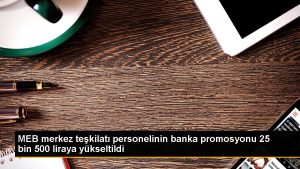 meb-merkez-teskilati-personelinin-banka-promosyonu-25-bin-500-liraya-yukseltildi-fWq1fEDj.jpg