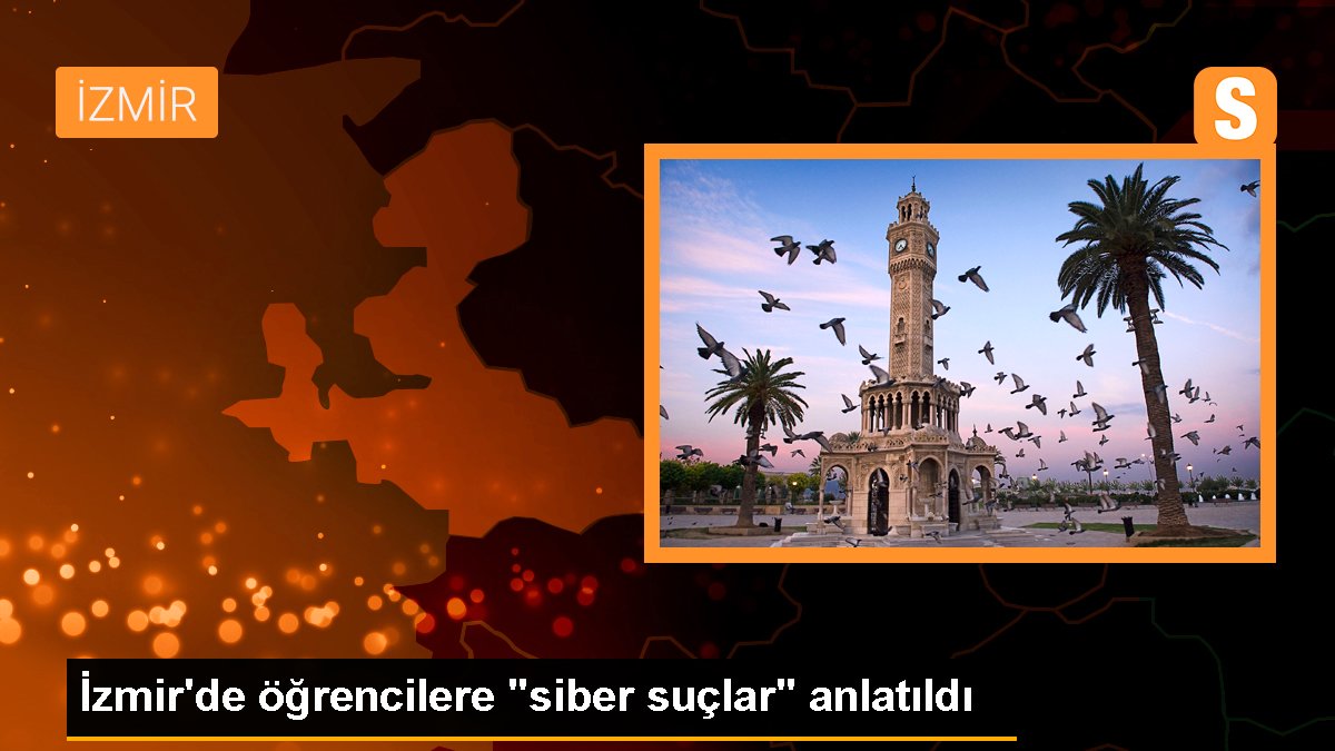 izmirde-ogrencilere-siber-suclar-anlatildi-caAbcyAS.jpg