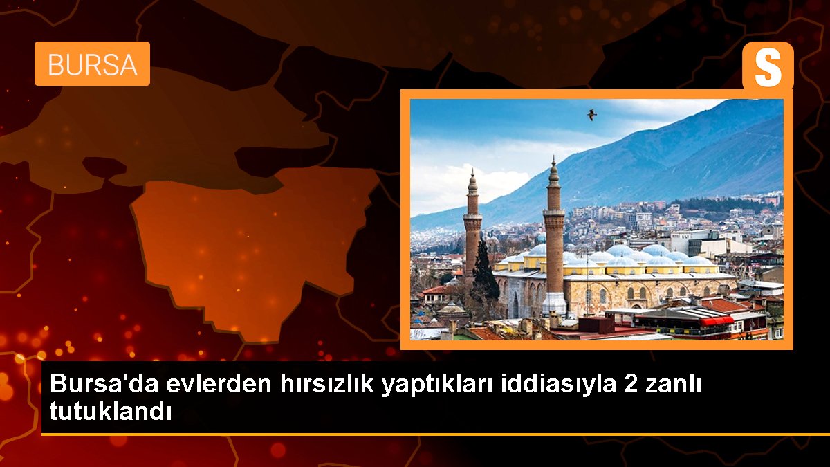 bursada-evlerden-hirsizlik-yaptiklari-iddiasiyla-2-zanli-tutuklandi-I7stF2l9.jpg