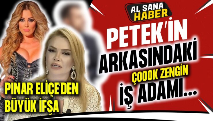 PINAR ELİÇE'DEN PETEK DİNÇÖZ HAKKINDA BOMBA İDDİA!