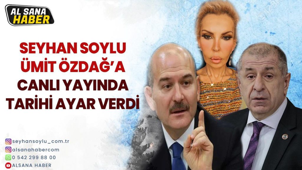 SEYHAN SOYLU, ÜMİT ÖZDAĞ’A CANLI YAYINDA TARİHİ AYAR ÇEKTİ