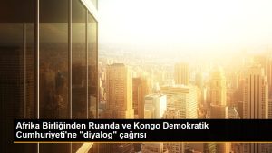 afrika-birliginden-ruanda-ve-kongo-demokratik-cumhuriyetine-diyalog-cagrisi-yvtukfUP.jpg