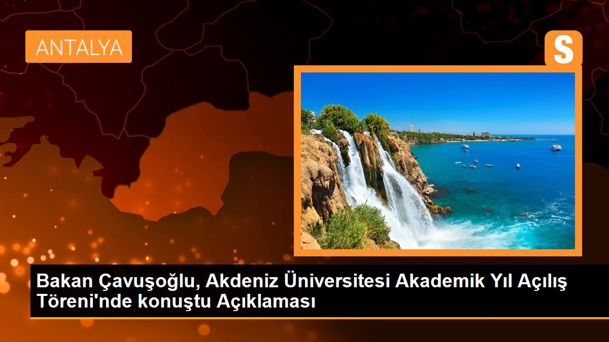 bakan-cavusoglu-akdeniz-universitesi-akademik-yil-acilis-toreninde-konustu-aciklamasi-IbEjTIP4.jpg