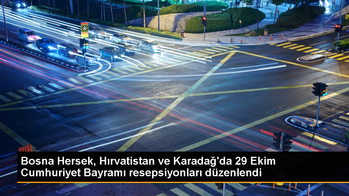 bosna-hersek-hirvatistan-ve-karadagda-29-ekim-cumhuriyet-bayrami-resepsiyonlari-duzenlendi-dSWEOcxN.jpg
