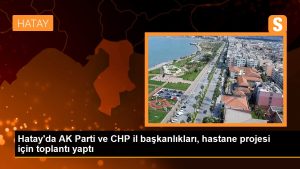 hatayda-ak-parti-ve-chp-il-baskanliklari-hastane-projesi-icin-toplanti-yapti-bOLMxSUZ.jpg