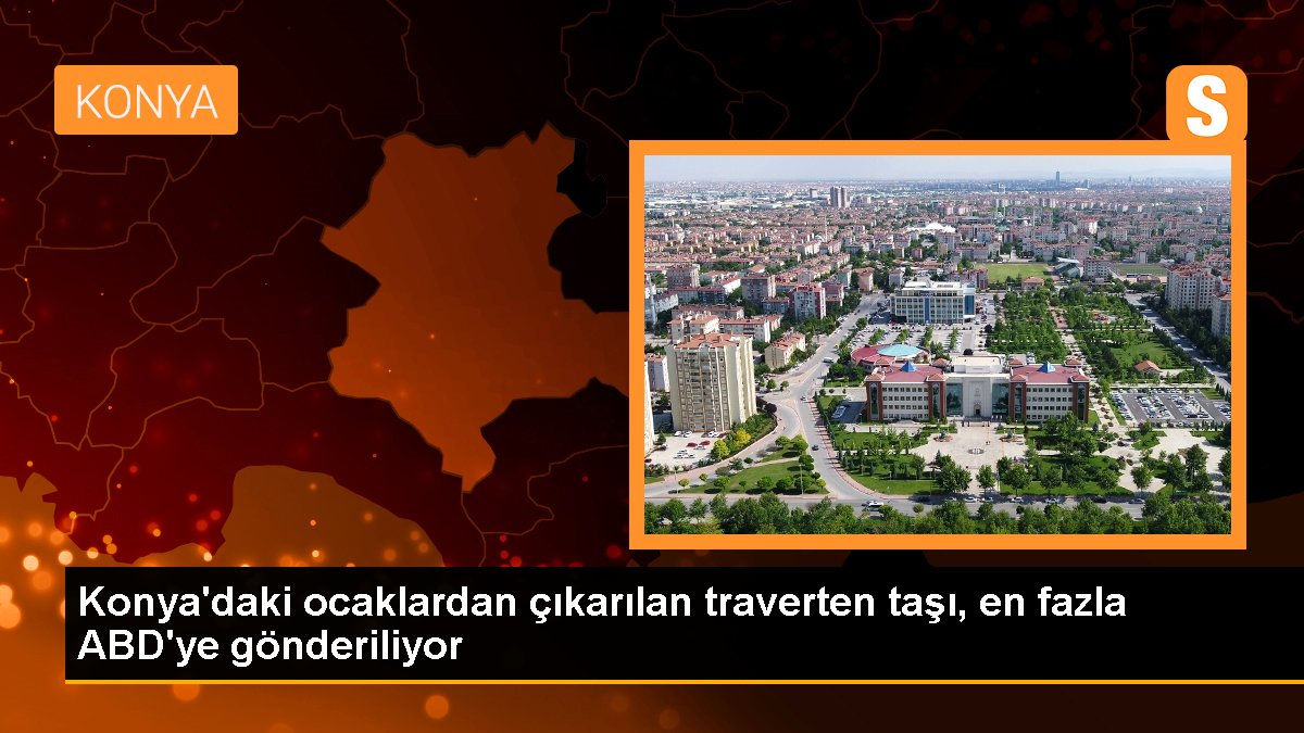 konyadaki-ocaklardan-cikarilan-traverten-tasi-en-fazla-abdye-gonderiliyor-AggqFuaY.jpg