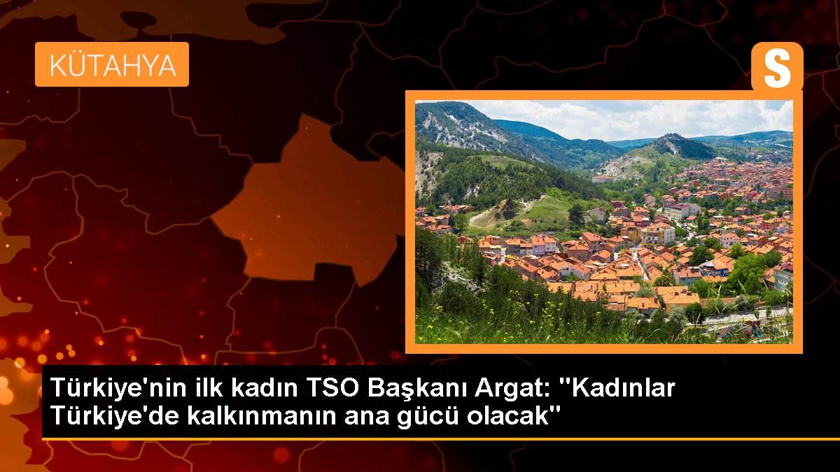 turkiyenin-ilk-kadin-tso-baskani-argat-kadinlar-turkiyede-kalkinmanin-ana-gucu-olacak-q8iHuANV.jpg