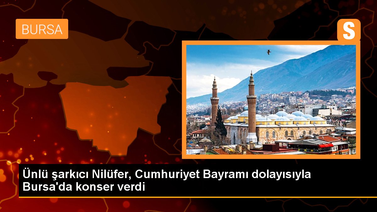 unlu-sarkici-nilufer-cumhuriyet-bayrami-dolayisiyla-bursada-konser-verdi-bzwqCV5j.jpg