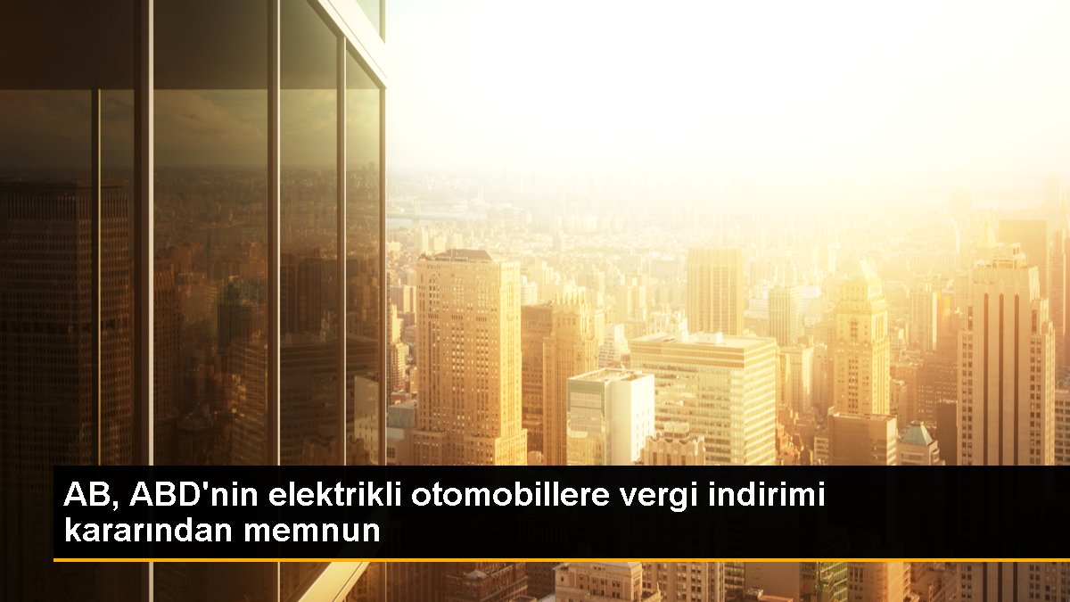 ab-abdnin-elektrikli-otomobillere-vergi-indirimi-kararindan-memnun-YIbxb83g.jpg