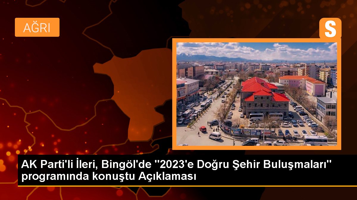 ak-partili-ileri-bingolde-2023e-dogru-sehir-bulusmalari-programinda-konustu-aciklamasi-kJ7myaha.jpg