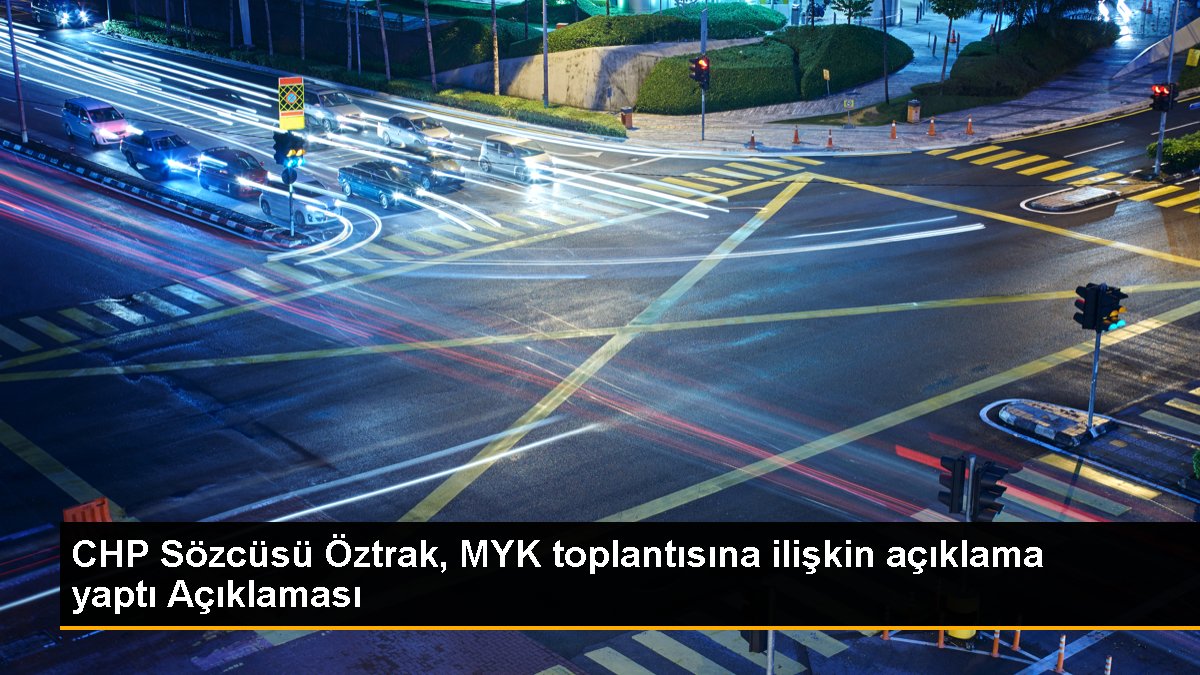chp-sozcusu-oztrak-myk-toplantisina-iliskin-aciklama-yapti-aciklamasi-663XEWCg.jpg