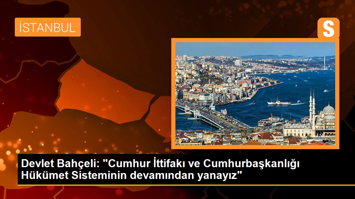 devlet-bahceli-cumhur-ittifaki-ve-cumhurbaskanligi-hukumet-sisteminin-devamindan-yanayiz-LkgN646S.jpg