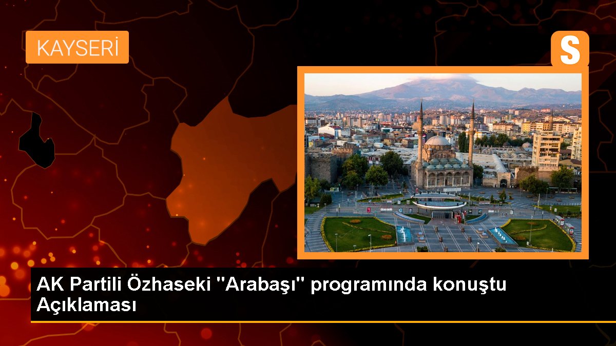 ak-partili-ozhaseki-arabasi-programinda-konustu-aciklamasi-AY6U3Hbi.jpg