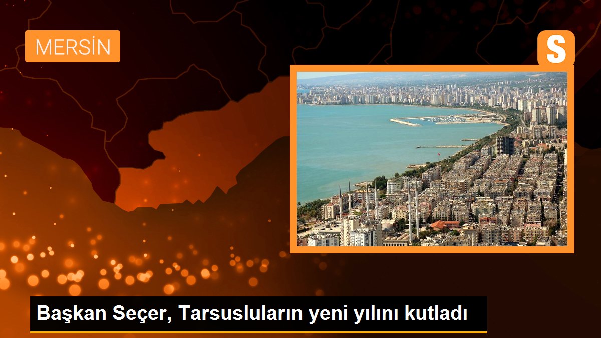 baskan-secer-tarsuslularin-yeni-yilini-kutladi-U5fBnld8.jpg