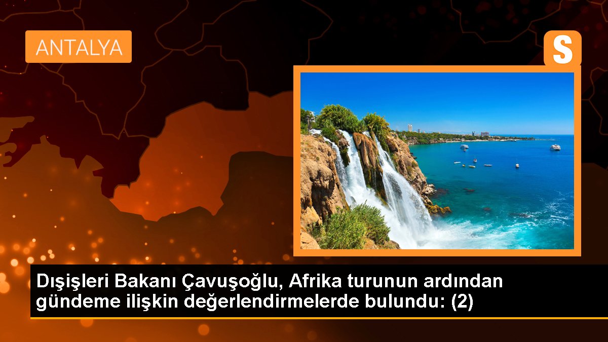 disisleri-bakani-cavusoglu-afrika-turunun-ardindan-gundeme-iliskin-degerlendirmelerde-bulundu-2-WZiwgwRj.jpg