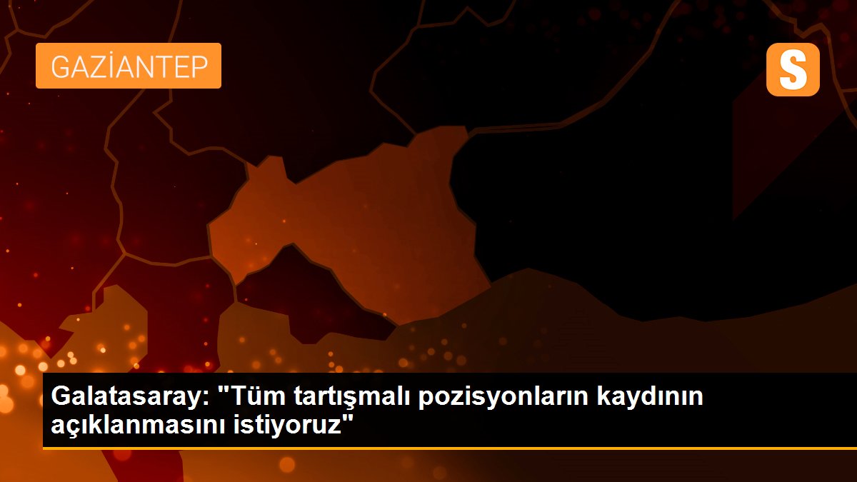 galatasaray-tum-tartismali-pozisyonlarin-kaydinin-aciklanmasini-istiyoruz-mAZCTiWu.jpg