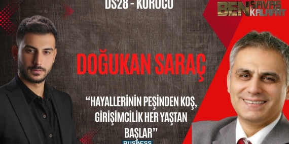 28 YAŞINDA KENDİ PAZAR YERİNİ KURDU! DOĞUKAN SARAÇ’TAN GİRİŞİMCİLİK DERSİ